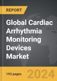 Cardiac Arrhythmia Monitoring Devices - Global Strategic Business Report- Product Image