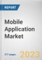 Mobile Application Market By Type, By Application: Global Opportunity Analysis and Industry Forecast, 2023-2032 - Product Thumbnail Image