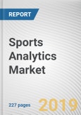 Sports Analytics Market by Component Deployment Mode Application: Global Opportunity Analysis and Industry Forecast, 2019-2026- Product Image