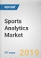 Sports Analytics Market by Component Deployment Mode Application: Global Opportunity Analysis and Industry Forecast, 2019-2026 - Product Thumbnail Image