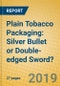 Plain Tobacco Packaging: Silver Bullet or Double-edged Sword? - Product Thumbnail Image