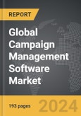 Campaign Management Software - Global Strategic Business Report- Product Image