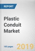 Plastic Conduit Market by Type Material and Industry Vertical: Global Opportunity Analysis and Industry Forecast, 2019-2026- Product Image