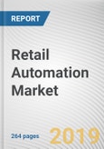 Retail Automation Market Implementation and End User: Global Opportunity Analysis and Industry Forecast, 2019-2026- Product Image