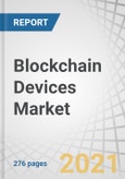 Blockchain Devices Market with COVID-19 Impact Analysis, by Type (Hardware Wallets, Blockchain Smartphones, Crypto ATMs, PoS Devices, Blockchain IoT Gateways), Connectivity, Application, End User, and Region - Global Forecast to 2026- Product Image