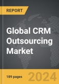 CRM Outsourcing - Global Strategic Business Report- Product Image