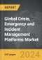 Crisis, Emergency and Incident Management Platforms - Global Strategic Business Report - Product Image