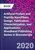 Artificial Protein and Peptide Nanofibers. Design, Fabrication, Characterization, and Applications. Woodhead Publishing Series in Biomaterials- Product Image