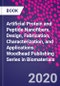 Artificial Protein and Peptide Nanofibers. Design, Fabrication, Characterization, and Applications. Woodhead Publishing Series in Biomaterials - Product Image