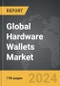 Hardware Wallets - Global Strategic Business Report - Product Image