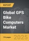 GPS Bike Computers - Global Strategic Business Report - Product Thumbnail Image