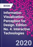 Information Visualization. Perception for Design. Edition No. 4. Interactive Technologies- Product Image