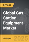 Gas Station Equipment - Global Strategic Business Report- Product Image