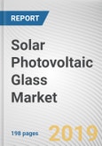 Solar Photovoltaic Glass Market Analysis by Type and End-Use Industry: Global Opportunity Analysis and Industry Forecast, 2019-2026- Product Image