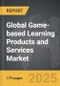 Game-based Learning Products and Services - Global Strategic Business Report - Product Thumbnail Image