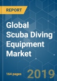 Global Scuba Diving Equipment Market - Growth, Trends and Forecast (2019 - 2024)- Product Image