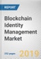 Blockchain Identity Management Market and Industry Vertical: Global Opportunity Analysis and Industry Forecast, 2019-2026 - Product Thumbnail Image