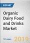 Organic Dairy Food and Drinks Market by Type: Global Opportunity Analysis and Industry Forecast, 2019-2026 - Product Thumbnail Image