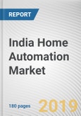 India Home Automation Market by Product Type, Technology, and End-User: Opportunity Analysis and Industry Forecast, 2019-2026- Product Image