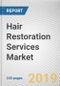 Hair Restoration Services Market by Service Type, Gender, and Service Provider: Global Opportunity Analysis and Industry Forecast, 2019-2026 - Product Thumbnail Image