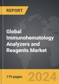 Immunohematology Analyzers and Reagents - Global Strategic Business Report- Product Image