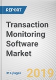 Transaction Monitoring Software Market: Global Opportunity Analysis and Industry Forecast, 2019-2026- Product Image