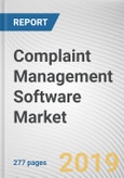 Complaint Management Software Market by Component Type Deployment and Industry Vertical: Global Opportunity Analysis and Industry Forecast, 2019-2026- Product Image