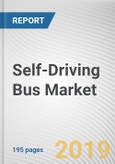 Self-Driving Bus Market by Level of Automation and Component: Global Opportunity Analysis and Industry Forecast, 2020-2026- Product Image