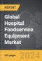 Hospital Foodservice Equipment - Global Strategic Business Report - Product Thumbnail Image