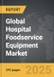 Hospital Foodservice Equipment - Global Strategic Business Report - Product Image