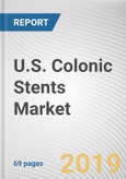 U.S. Colonic Stents Market by Product Type, Indication, and End User: Opportunity Analysis and Industry Forecast, 2018-2026- Product Image