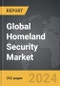 Homeland Security - Global Strategic Business Report - Product Image