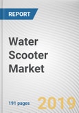 Water Scooter Market by Application, Propulsion Type and Vehicle Type: Global Opportunity Analysis and Industry Forecast, 2019-2026- Product Image