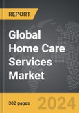 Home Care Services - Global Strategic Business Report- Product Image