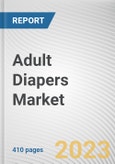 Adult Diapers Market by Product Type and Distribution Channel: Global Opportunity Analysis and Industry Forecast, 2019-2026- Product Image