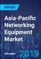 Asia-Pacific Networking Equipment Market Research Report: By Type, End-User, Regional Insight - Industry Analysis and Growth Forecast to 2024 - Product Thumbnail Image