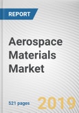 Aerospace Materials Market by Type, Application and Type of Aircraft: Global Opportunity Analysis and Industry Forecast, 2019-2026- Product Image