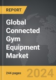 Connected Gym Equipment - Global Strategic Business Report- Product Image