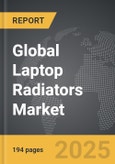 Laptop Radiators - Global Strategic Business Report- Product Image