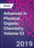 Advances in Physical Organic Chemistry. Volume 53- Product Image