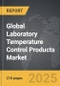 Laboratory Temperature Control Products - Global Strategic Business Report - Product Thumbnail Image