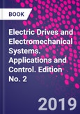 Electric Drives and Electromechanical Systems. Applications and Control. Edition No. 2- Product Image