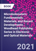 Microbolometers. Fundamentals, Materials, and Recent Developments. Woodhead Publishing Series in Electronic and Optical Materials- Product Image