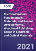 Microbolometers. Fundamentals, Materials, and Recent Developments. Woodhead Publishing Series in Electronic and Optical Materials- Product Image