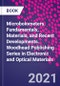 Microbolometers. Fundamentals, Materials, and Recent Developments. Woodhead Publishing Series in Electronic and Optical Materials - Product Thumbnail Image