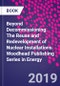 Beyond Decommissioning. The Reuse and Redevelopment of Nuclear Installations. Woodhead Publishing Series in Energy - Product Thumbnail Image