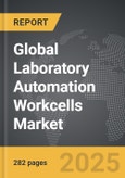 Laboratory Automation Workcells - Global Strategic Business Report- Product Image