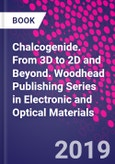 Chalcogenide. From 3D to 2D and Beyond. Woodhead Publishing Series in Electronic and Optical Materials- Product Image