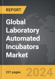 Laboratory Automated Incubators - Global Strategic Business Report- Product Image