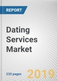 Dating Services Market by Type, Service and Demographics: Global Opportunity Analysis and Industry Forecast, 2019-2026- Product Image
